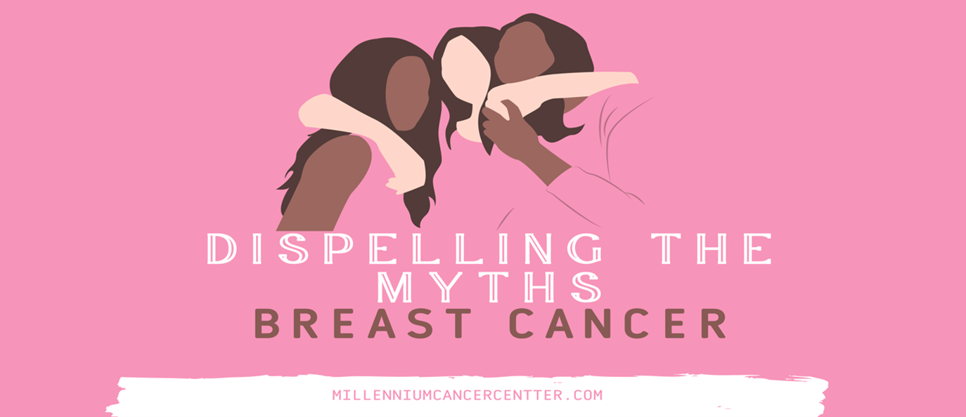 DISPELLING BREAST CANCER MYTHS: SORTING FACT FROM FICTION